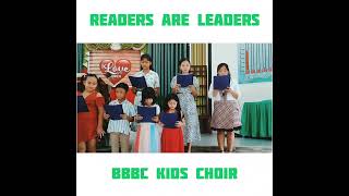 READERS ARE LEADERS BBBC KIDS CHOIR [upl. by Adekram]