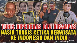 TURIS DIPERKOAS DAN DIRAMPAS KETIKA KE INDONESIA DAN INDIA [upl. by Andria]