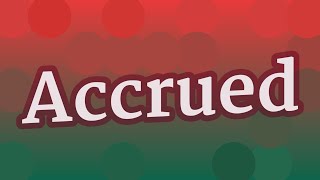 ACCRUED pronunciation • How to pronounce ACCRUED [upl. by Eelarol824]