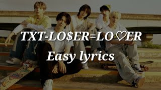 TXTLOERLO♡ER LOSERLOVER Easy lyrics [upl. by Lachance648]