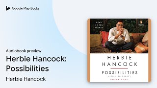 Herbie Hancock Possibilities by Herbie Hancock · Audiobook preview [upl. by Naman514]