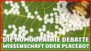 Die HOMÖOPATHIE DEBATTE  Ist der ZWEIFEL berechtigt [upl. by Ytirahs408]