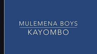 Kayombo by Mulemena boys [upl. by Rolando]