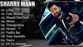 SHARRY MANN  BEST SONGS OF SHARRY MANN  SHARRY MANN SONGS  PUNJABI SONG sharrymaan punjabisong [upl. by Niras]