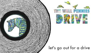 The Well Pennies  quotDrivequot Lyric Video [upl. by Nilats]