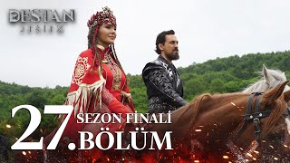 Destan 27 Bölüm  Sezon Finali atvturkiye [upl. by Ibrad]