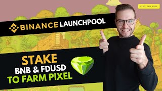 NEW Binance Launchpool Pixels PIXEL Stake BNB and FDUSD to Farm PIXEL [upl. by Hussey216]