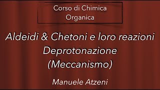 Chimica organica Deprotonazione di un Aldeide o Chetone L104 ProfAtzeni ISCRIVITI [upl. by Jaine]