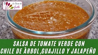 SALSA DE TOMATE VERDE CON CHILE DE ÁRBOL GUAJILLO Y JALAPEÑO [upl. by Nerhtak]