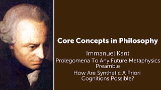 Immanuel Kant Prolegomena  How Synthetic A Priori Cognitions Possible  Philosophy Core Concepts [upl. by Nadya]