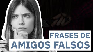 20 Frases de Amigos Falsos  Cuando algo huele mal [upl. by Gnart520]