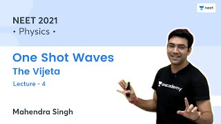 One Shot Waves  The Vijeta  NEET 2021  Unacademy NEET  Mahendra Singh [upl. by Naras]