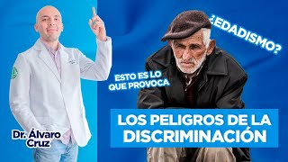 EDADISMO Los PELIGROS que trae consigo la DISCRIMINACIÓN en la VEJEZ [upl. by Modnarb]