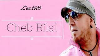 Cheb Bilal  lan 2000 Album Complet [upl. by Enilrad]