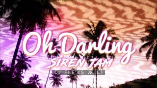 OH DARLING SIREN JAM DJ FLE [upl. by Akerboom]