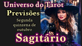 SAGITÁRIO ♐ OUTUBRO 2024 SEGUNDA QUINZENA LEITURA E MENSAGENSUNIVERSO DO TAROT [upl. by Suhpoelc]