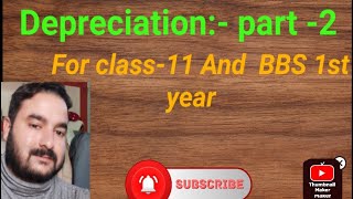 DepreciationClass11 and BBS 1st yearAccountPart2 [upl. by Sualkcin]