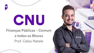 CNU  Finanças Públicas  Comum a todos os Blocos  Prof Celso Natale [upl. by Lauretta598]