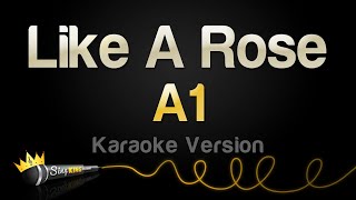 A1  Like A Rose Karaoke Version [upl. by Ytineres471]