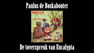 Paulus de Boskabouter 45  De toverspreuk van Eucalypta [upl. by Pinebrook]