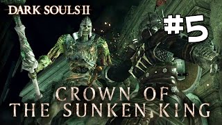 Lets Play Dark Souls 2 BLIND  Crown of the Sunken King DLC Part 5 VS Sinh [upl. by Arimay]