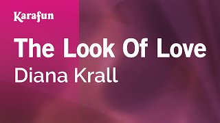 The Look of Love  Diana Krall  Karaoke Version  KaraFun [upl. by Kirenoj]