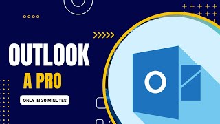 Outlook Tutorial Complete  Become a Pro in 30 Minutes [upl. by Sidonius820]