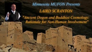 Ancient Dogon and Buddhist Cosmology  Laird Scranton 10142017 [upl. by Oicinoid]