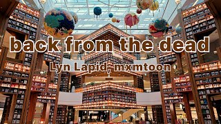 Lyn Lapid mxmtoon  back from the dead [upl. by Botzow629]