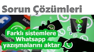 Android den ios yada ios dan android e whatsapp yazışmalarını aktarma ÇÖZÜMÜ [upl. by Agan]