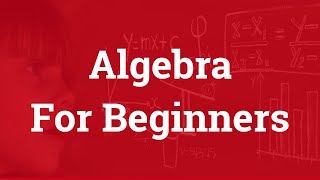 Algebra for Beginners  Basics of Algebra [upl. by Greggs874]