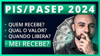 💰PIS PASEP  Quem Tem Direito a Receber o ABONO SALARIAL De 2024 MEI Recebe [upl. by Assylem709]