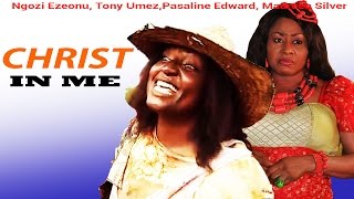 Christ in Me  Latest Nigerian Nollywood Movie [upl. by Anuahsal]