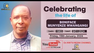 CELEBRATING THE LIFE OF BONIFACE MUNYENZE MWANGANGI [upl. by Corotto]