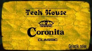 CORONITA CLASSICS TECH HOUSEGALACTIK NOISEDJ SET AGRADECIMIENTO SUSCRIPTORES [upl. by Nomrej741]