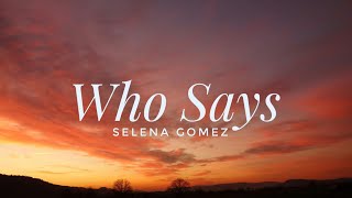 Selena Gomez  Who Says Lyrics [upl. by Inaoj]