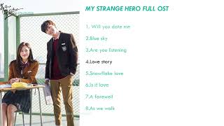 Playlist My strange hero full OST  korean OST  korean fondness [upl. by Lemrahc]