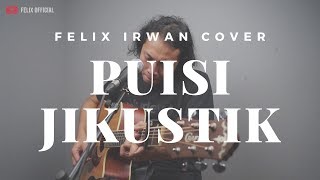 Puisi Jikustik  Felix Irwan Cover [upl. by Bradford]