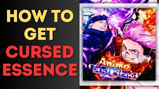 How to Get Cursed Essence in Anime Last Stand [upl. by Harman69]