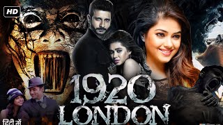 1920 London Full Movie  HD  Sharman Joshi  Meera Chopra  Vishal Karwal  Jyoti Chudasma  Review [upl. by Zechariah611]