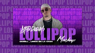 LOLLIPOP X EL MOTORCITO  DARELL X LIRICO EN LA CASA ANTO DEEJAY MASHUP [upl. by Barbur]