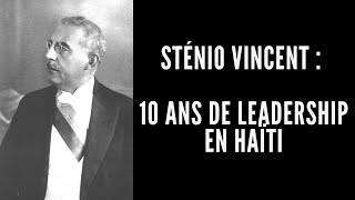 Sténio Vincent  le président qui a libéré haïti [upl. by Eelibuj750]