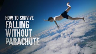 How to Survive Falling Without a Parachute [upl. by Egerton]