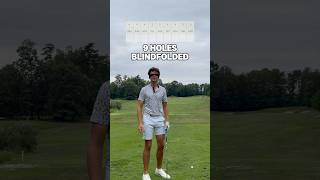 9 Holes of Golf Blindfolded Part 12 golf shorts [upl. by Ecissej]