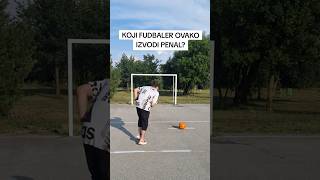 KOJI FUDBALER OVAKO IZVODI PENAL [upl. by Llerrem]