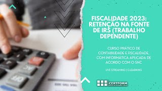 FISCALIDADE 2023 retenção na fonte de IRS trabalho dependente [upl. by Moon361]