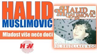 Halid Muslimovic  Mladost vise nece doci  Audio 1987 HD [upl. by Yartnod]