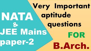 Important Aptitude Sample Questions For BArch Exam  JEE Mains Paper 2  NATA  Aptitude questions [upl. by Nomled132]