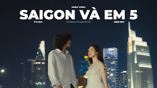 Its Huy  SAIGON VÀ EM 5 Im falling in love with you giữa Saigon  Ft Minh Huy CoZi  MV [upl. by Geis]