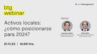 BTG Webinar  Activos locales ¿cómo posicionarse para 2024 [upl. by Arracahs952]